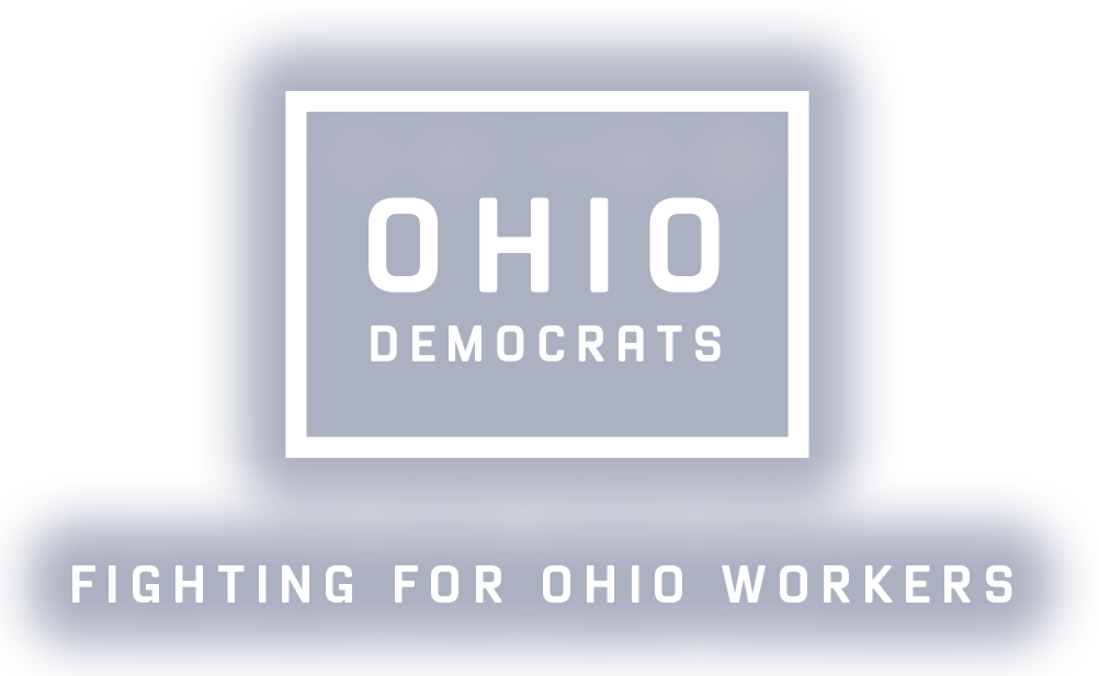 Ohio Democrats: Fighting for Ohio Workers.